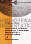 Biljni svet i primarna produkcija – indikatori eutrofizacije u jezeru Provala Biljni svet i primarna produkcija – indikatori eutrofizacije u jezeru Provala