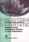 Regeneracija somatskih hibrida u rodu Helianthus Regeneracija somatskih hibrida u rodu Helianthus