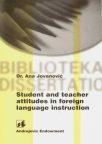 Student and teacher attitudes in foreign language instruction Student and teacher attitudes in foreign language instruction