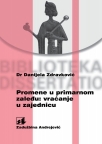 Promene u primarnom zaleđu: vraćanje u zajednicu