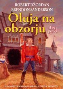 Oluja na obzorju – Deo prvi