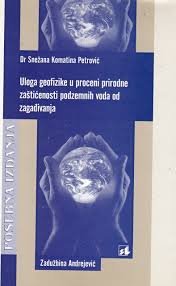 Uloga geofizike u proceni prirodne zaštićenosti podzemnih voda od zagađivanja