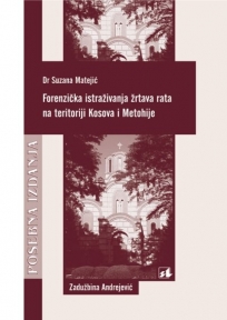 Forenzičko istraživanje žrtava rata na teritoriji Kosova i Metohije