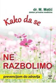 Kako da se ne razbolimo: prevencijom do zdravlja