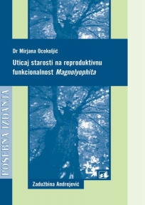 Uticaj starosti na reproduktivnu funkcionalnost Magnoliophyta