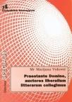 Praestante Domino, auctores liberalium litterarum collegimus Praestante Domino, auctores liberalium litterarum collegimus