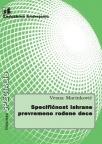 Specifičnost ishrane prevremeno rođene dece Specifičnost ishrane prevremeno rođene dece