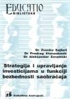 Strategija i upravljanje investicijama u funkciji bezbednosti saobraćaja Strategija i upravljanje investicijama u funkciji bezbednosti saobraćaja