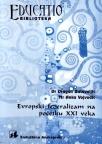 Evropski federalizam na početku XXI veka Evropski federalizam na početku XXI veka