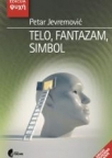 Telo, fantazam, simbol