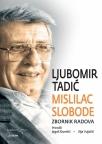 Ljubomir Tadić - mislilac slobode Ljubomir Tadić - mislilac slobode