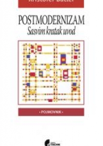Postmodernizam - sasvim kratak uvod Postmodernizam - sasvim kratak uvod