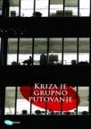 Kriza je grupno putovanje Kriza je grupno putovanje