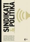 Sindikati i politika Sindikati i politika