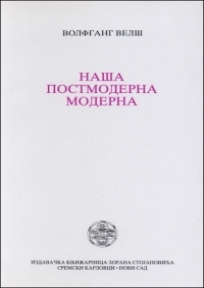 Naša postmoderna moderna Naša postmoderna moderna