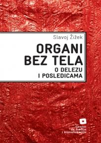 Organi bez tela: O Delezu i posledicama
