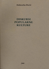 Diskursi popularne kulture Diskursi popularne kulture