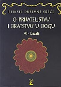 Eliksir duševne sreće: O prijateljstvu i bratstvu u Bogu