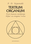 Tertium organum - treći kanon mišljenja - ključ za enigme sveta