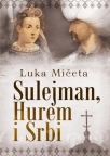 Sulejman, Hurem i Srbi