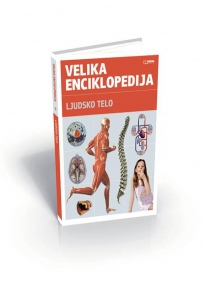Velika enciklopedija - Ljudsko telo Velika enciklopedija - Ljudsko telo
