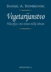 Vegetarijanstvo - filozofija s one strane etičke ishrane