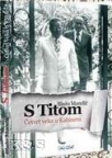 S Titom - Četvrt veka u Kabinetu