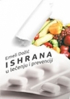 Ishrana u lečenju i prevenciji Ishrana u lečenju i prevenciji