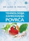Tehnologija zamrzavanja povrća Tehnologija zamrzavanja povrća