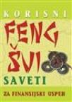Korisni Feng Šui saveti za finansijski uspeh Korisni Feng Šui saveti za finansijski uspeh