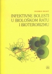 Infektivne bolesti u biološkom ratu i bioterorizmu