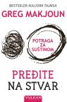 Pređite na stvar: Potraga za suštinom