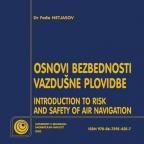 Osnovi bezbednosti vazdušne plovidbe / Introduction to risk and safety of air navigation Osnovi bezbednosti vazdušne plovidbe / Introduction to risk and safety of air navigation