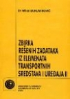 Zbirka rešenih zadataka iz Elemenata transportnih sredstava i uređaja II