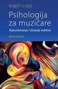 Psihologija za muzičare: Razumevanje i sticanje veština