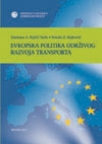 Evropska politika održivog razvoja transporta Evropska politika održivog razvoja transporta