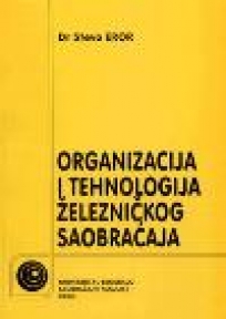 Organizacija i tehnologija železničkog saobraćaja