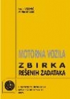 Motorna vozila - zbirka rešenih zadataka