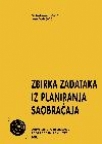 Zbirka zadataka iz planiranja saobraćaja