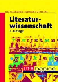 Literaturwissenschaft: Eine Einführung in die Literaturwissenschaft. UTB basics