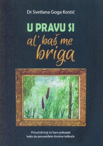 U pravu si, al’ baš me briga