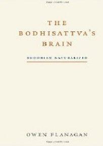 The Bodhisattva's Brain: Buddhism Naturalized