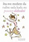 Šta sve možete kada ste ponovo slobodni Šta sve možete kada ste ponovo slobodni