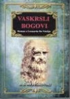 Vaskrsli bogovi Leonardo Da Vinči Vaskrsli bogovi Leonardo Da Vinči