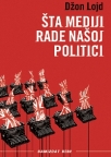 Šta mediji rade našoj politici