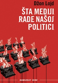 Šta mediji rade našoj politici