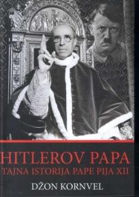 Hitlerov Papa tajna istorija Pija XII