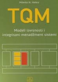 TQM - modeli izvrsnosti i integrisani menadžment sistemi