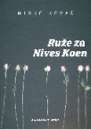 Ruže za Nives Koen