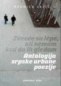 Antologija srpske urbane poezije – „Zvezde su lepe, ali nemam kad da ih gledam“